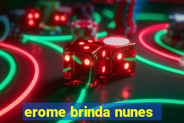 erome brinda nunes